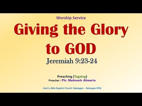 Giving the Glory to GOD (Jeremiah 9:23-24) Ptr  Melmark Almario - Preaching (Tagalog / Filipino)