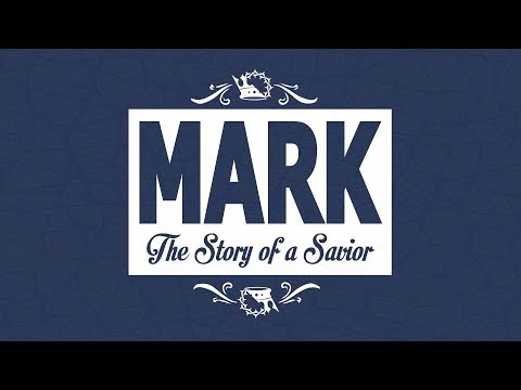 Mark: The Story of a Savior - week 4 -  Mark 1:29-39