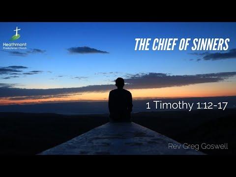 The Chief of Sinners - Acts 22:2-11, 1 Timothy 1:12-17