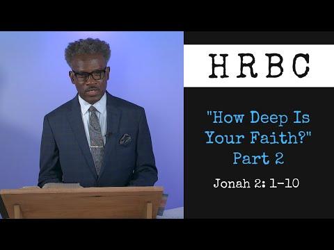 "How Deep Is Your Faith?" Part 2: Jonah 2: 1-10 | Hill Road Baptist Sermon | 09 13 2020