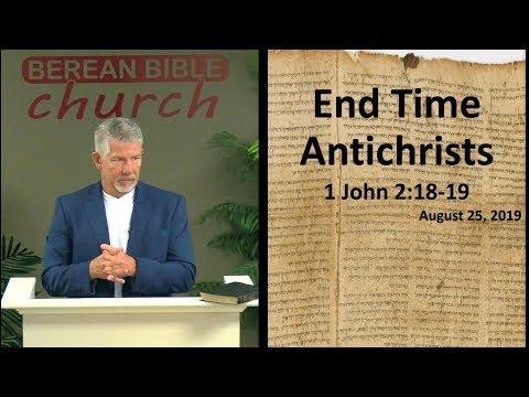 End Time Antichrists (1 John 2:18-19)