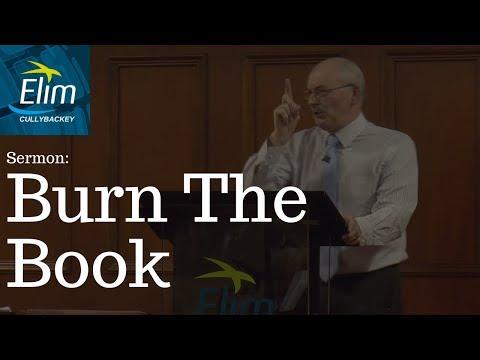 Burn The Book (Jeremiah 36:1-8 & 20-32) - Pastor Denver Michael - Cullybackey Elim Church