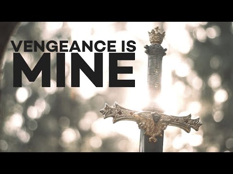 Vengeance Is Mine (Romans 12:17-21)