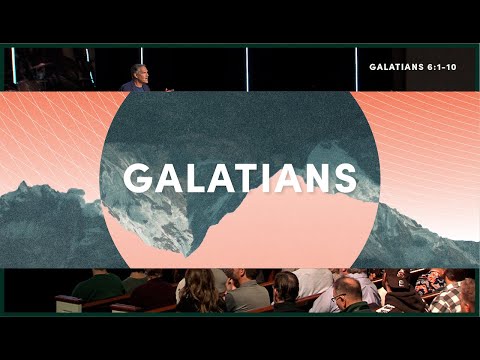 Galatians 6:1-10 | Galatians | Pastor Joe Coffey