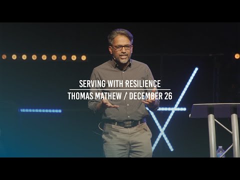 Serving with Resilience (Part 4, Luke 2:2-40)