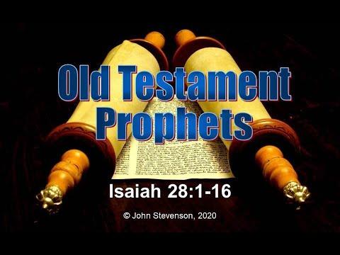 Old Testament Prophets:  Isaiah 28:1-16
