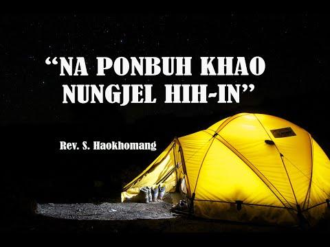 Thadou-Kuki Gospel Sermon "Na ponbuh khao nungjel hih-in" (Isaiah 54:2). Rev. S. Haokhomang