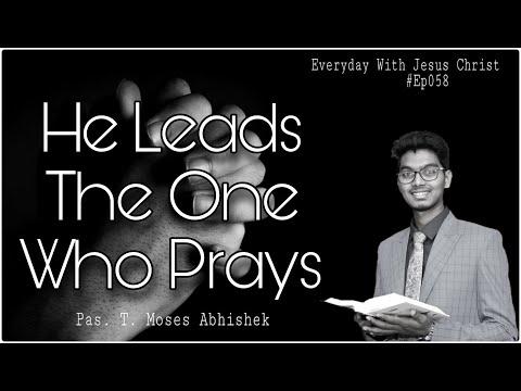 He Leads The One Who Prays || Jeremiah 31:9 #EverydaywithJESUSCHRIST #Ep058 #MosesAbhishek