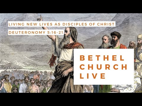 Living new lives as disciples of Christ - Deuteronomy 5:16-21 | Oldham Bethel Church