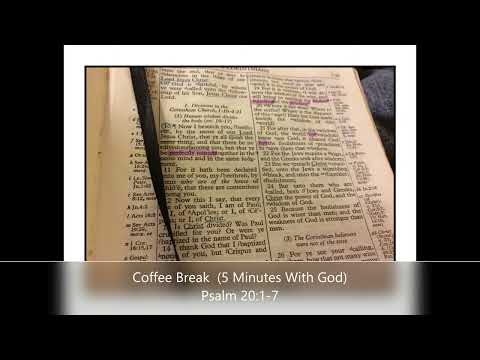 Coffee Break  (5 Minutes With God) Psalm 20:1-7