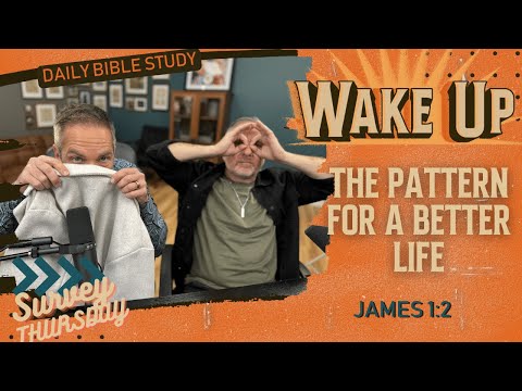 WakeUp Daily Devotional | The Pattern for a Better Life | James 1:2