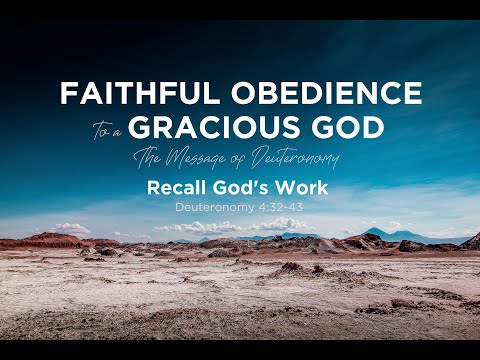 Recall God's Work (Deut. 4:32-43)