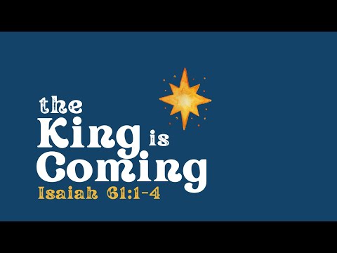 Isaiah 61:1-4 | Sermon | 11/28/21