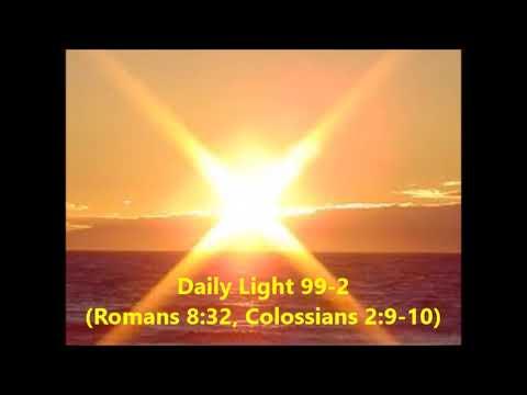 Daily Light April 8th, part 2 (Romans 8:32, Colossians 2:9-10)