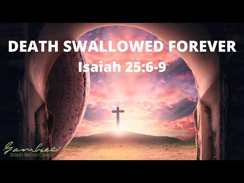 DEATH SWALLOWED FOREVER - Isaiah 25:6-9