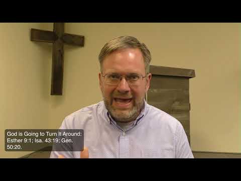 God is Going to Turn Things Around for You: Esther 9:1; Isa. 43:19; Gen. 50:20