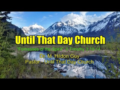 "Fortresses of the Spirit"  II Timothy 3:10-14