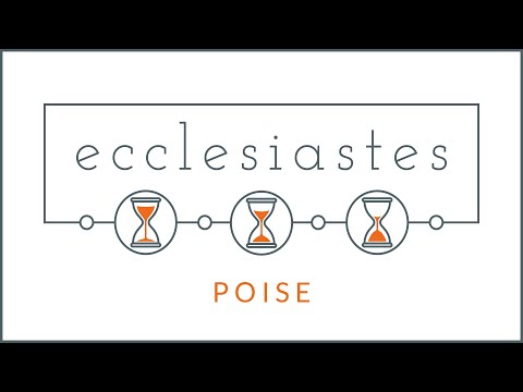 Ecclesiastes | Poise - Ecclesiastes 10:4-20