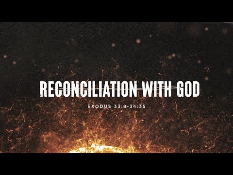 Reconciliation With God (Exodus 33:7 - 34:9) - Brisbane