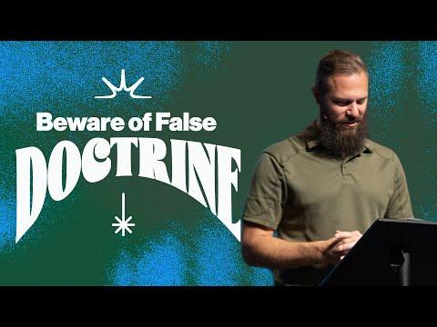 Pastor Josh Blevins | Doctrine: False Doctrine Part 1 | 2 Timothy 3: 13-17