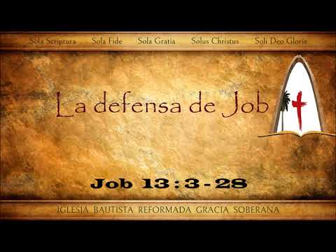 La defensa de Job  | Job 13:3-28 | Pastor Abraham Cutipa