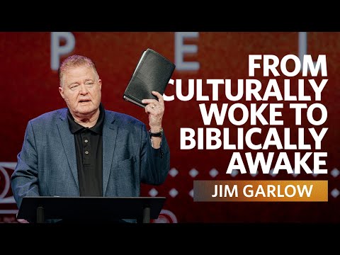 From Culturally Woke To Biblically Awake  |  Psalm 33:12  |  Dr. Jim Garlow