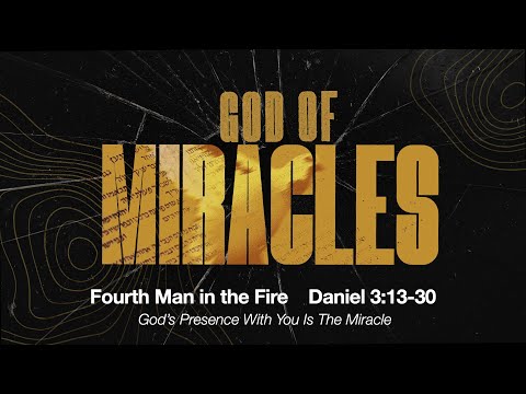 Fourth Man in the Fire | Daniel 3:13-30 | November 2, 2025