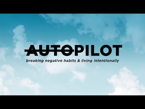 AutoPilot- Worldview ( 1 Corinthians 9:24-27) (11/11/18)