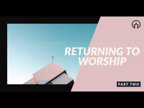 Returning to Worship: Part 2 | Ezra 1:5 - 2:70