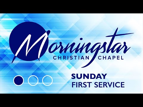 Morningstar Christian Chapel Sunday First Service - October 30, 2022 - Luke 6:27-36