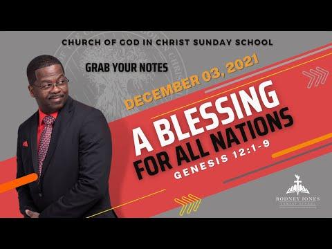 A Blessing for All Nations - Genesis 12:1-9 - Sunday School LIVE -  COGIC Edition - Dec. 5, 2021