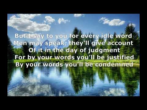 OUT OF THE ABUNDANCE OF THE HEART THE MOUTH SPEAKS (Matthew 12:34-37)