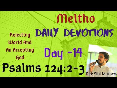Meltho: Day-14| Rejecting World And An Accepting God. Psalms 124:2-3|Rev Sibi Mathew.Daily Devotions