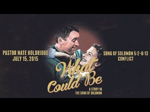 Song of Solomon 5:2-6:13 -- Conflict