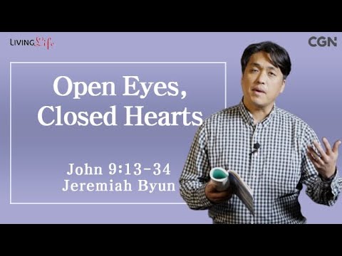 Open Eyes, Closed Hearts (John 9:13-34) Living Life 02/02/2025 Daily Devotional BIble Study