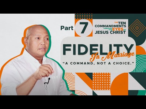 Fidelity In Marriage . . . A Command Not A Choice | Exodus 20:14 | Ptr Ian Ajero