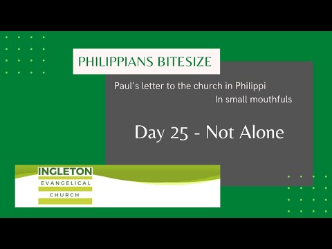 Day 25 Philippians 2:25-26 'Not Alone'