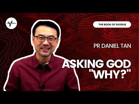 Asking God "WHY?" (Exodus 5 : 1 - 6 : 12) | Pr Daniel Tan | SIBLife Online