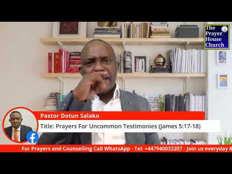 PRAYERS FOR UNCOMMON TESTIMONIES (James 5:17-18 )