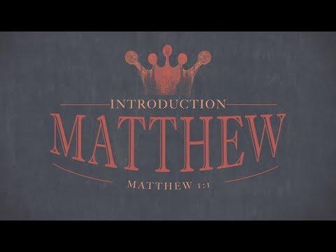 Matthew - Introduction (Matthew 1:1)