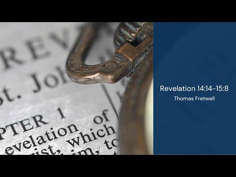 Revelation 14:14-15:8 | Thomas Fretwell