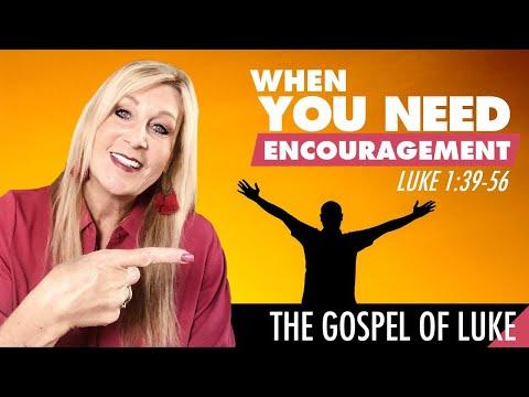 Luke 1:39-56 When You Need Encouragement - Luke Lesson 4