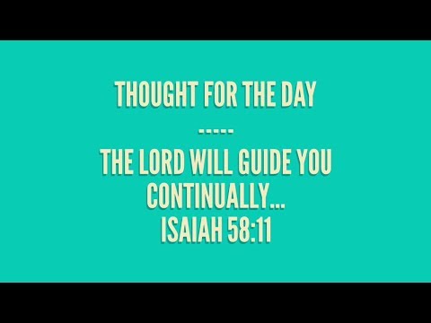 The Lord Will Guide You Continually (Isaiah 58:11)-Thought For The Day-June 27 2017