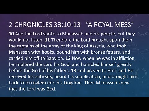 A Royal Mess | 2 Chronicles 33:10-13