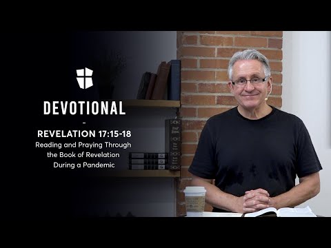 Revelation Devotional - Revelation 17:15-18 | PART 69