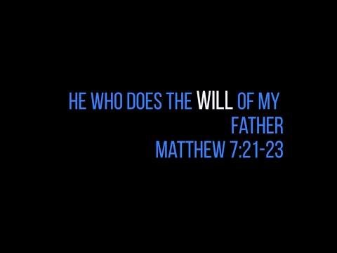 He who does the will of My Father, Matthew 7:21-23