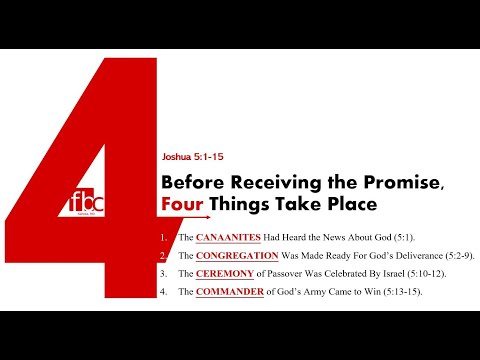 Before Receiving the Promise, Four Things Take Place - Joshua 5:1-15