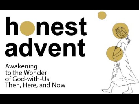 12-19-2021 // Honest Advent: GRACE // Genesis 38:11-19, 24-26