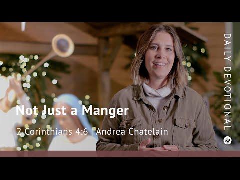 Not Just a Manger | 2 Corinthians 4:6 | Our Daily Bread Video Devotional