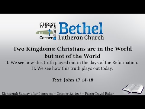 Sermon - John 17:14-18 - October 22, 2017